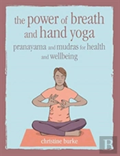 The Power Of Breath And Hand Yoga