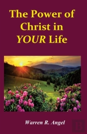 The Power Of Christ In Your Life