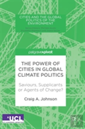 The Power Of Cities In Global Climate Politics
