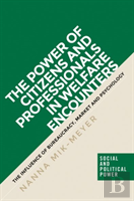 The Power Of Citizens And Professionals In Welfare Encounters