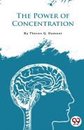 The Power Of Concentration