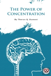 The Power Of Concentration