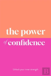 The Power Of Confidence