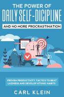 The Power Of Daily Self -Discipline And No More Procrastination 2 In 1 Book