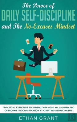 Bertrand.pt - The Power Of Daily Self-Discipline And The No-Excuses Mindset