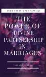 The Power Of Divine Partnership In Marriages