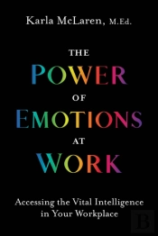 The Power Of Emotions At Work