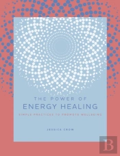 The Power Of Energy Healing