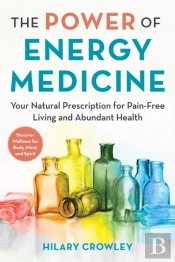 The Power Of Energy Medicine