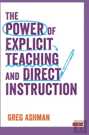 The Power Of Explicit Teaching And Direct Instruction