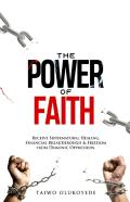 The Power Of Faith