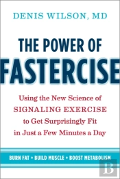 The Power Of Fastercise