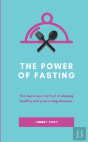 The Power Of Fasting