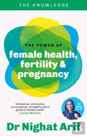 The Power Of Female Health, Fertility & Pregnancy