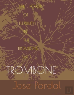 Bertrand.pt - The Power Of Flexibility In The Trombone Vol-1