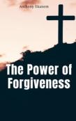 The Power Of Forgiveness