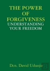 The Power Of Forgiveness
