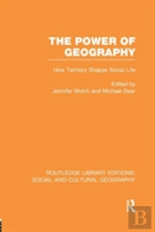 The Power Of Geography (Rle Social & Cultural Geography)