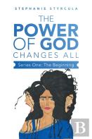 The Power Of God Changes All