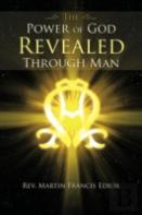 The Power Of God Revealed Through Man