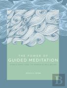 The Power Of Guided Meditation