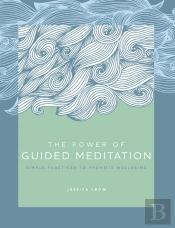 The Power Of Guided Meditation