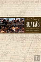 The Power Of Huacas