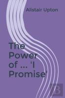 The Power Of ... 'I Promise'