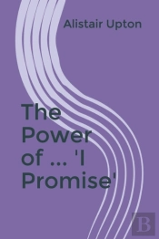 The Power Of ... 'I Promise'
