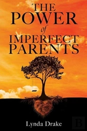 The Power Of Imperfect Parents