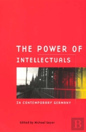 The Power Of Intellectuals In Contemporary Germany