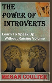 The Power Of Introverts: Learn To Speak