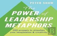 The Power Of Leadership Metaphors