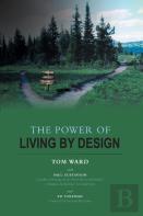 The Power Of Living By Design