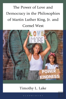Bertrand.pt - The Power Of Love And Democracy In The Philosophies Of Martin Luther King, Jr. And Cornel West