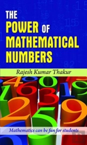 The Power Of Mathematical Numbers