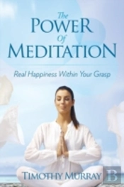 The Power Of Meditation: Real Happiness