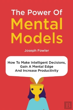 Bertrand.pt - The Power Of Mental Models: How To Make