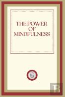 The Power Of Mindfulness