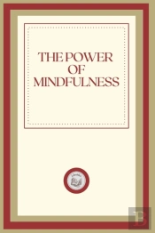 The Power Of Mindfulness