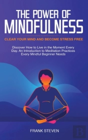 The Power Of Mindfulness