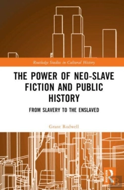 Bertrand.pt - The Power Of Neo-Slave Fiction And Public History