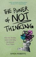 The Power Of Not Thinking