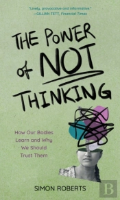 The Power Of Not Thinking