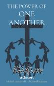 The Power Of One Another