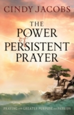 Bertrand.pt - The Power Of Persistent Prayer Â€“ Praying With Greater Purpose And Passion