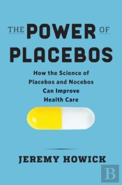 The Power Of Placebos