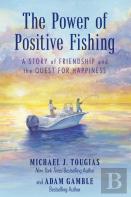 The Power Of Positive Fishing