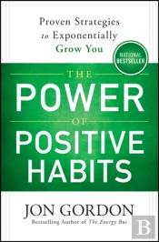 The Power Of Positive Habits