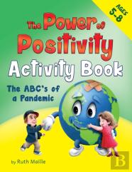 The Power Of Positivity Activity Book For Children Ages 5-8